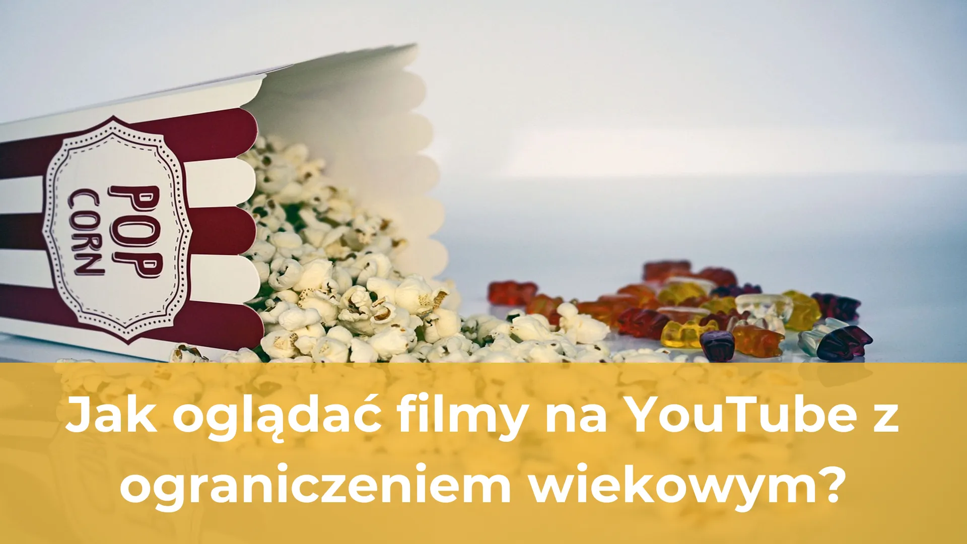 Jak oglądać filmy na youtube od 18 lat